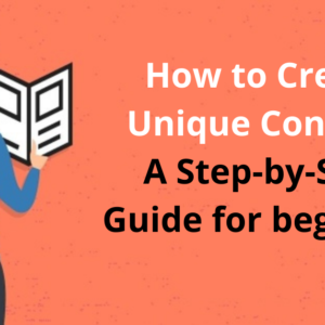 How to Create Unique Content