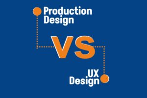 Production Design vs UX Design