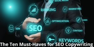 Ten Must-Haves for SEO Copywriting